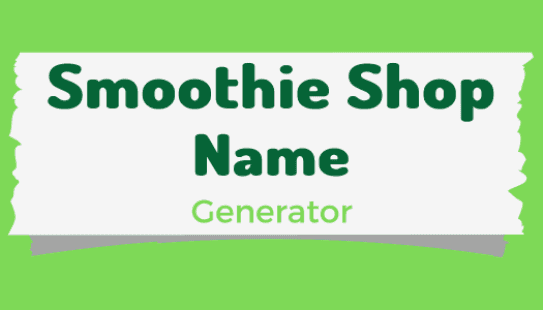 Smoothie Shop Name Generator