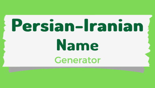 Persian Names | Persian Male And Female Name Generator