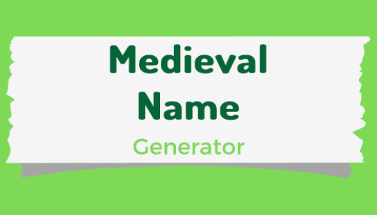 Fantasy Medieval Name Generator